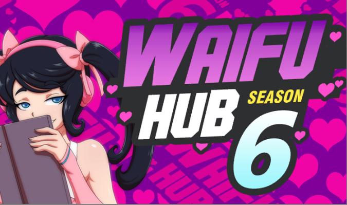WaifuHub Season 6 Ver.0.1 by Bokuman Studio Porn Game