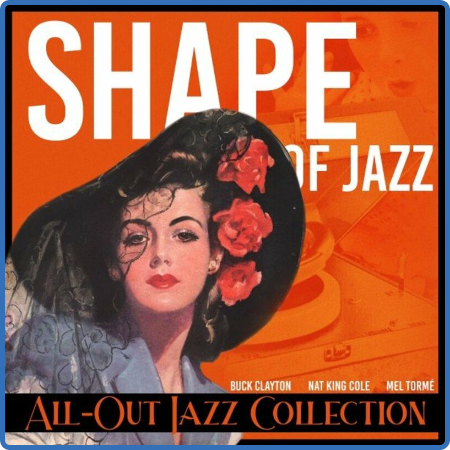Various Artists - Shape of Jazz (All-Out Jazz Collection) (2022)