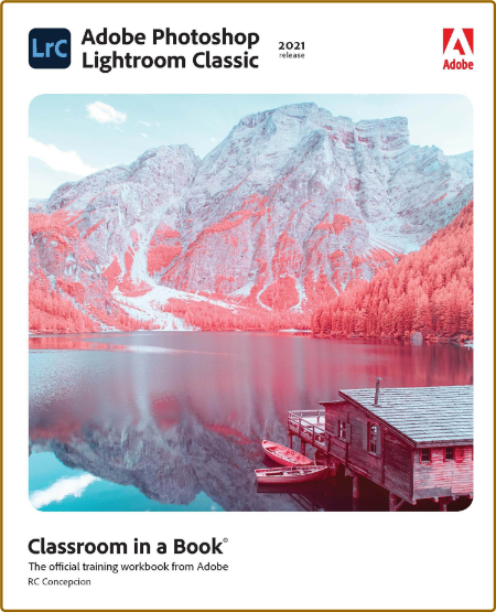 Adobe Photoshop Lightroom Classic Classroom in a Book (2021 release)