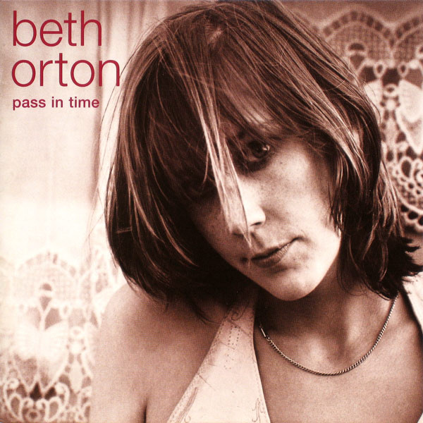 Beth Orton - Pass in Time The Definitive Collection (2003) FLAC Soup [760.16 MB]