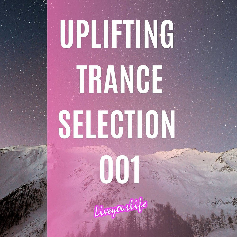 Uplifting Trance Selection 001 (2022)