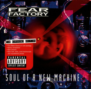 Fear Factory - Soul of a New Machine+Fear Is The Mindkiller EP (1992) (2CD)