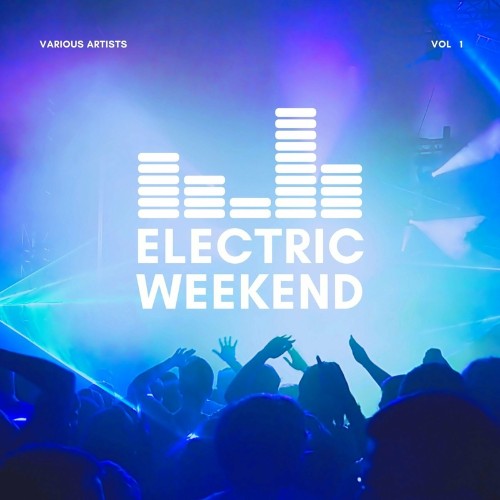 VA - Electric Weekend, Vol. 1 (2022) (MP3)