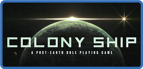 Colony Ship A.Post Earth Role Playing Game v0.8.247 GOG