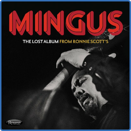 Charles Mingus - The Lost Album from Ronnie Scott's (Live) (2022)
