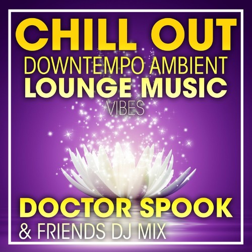 VA - Chill Out Downtempo Ambient Lounge Music Vibes (DJ Mix) (2022) (MP3)