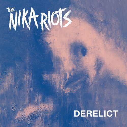 VA - The Nika Riots - Derelict (2022) (MP3)