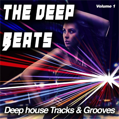 The Deep Beats, Vol. 1 (Deep house Tracks & Grooves) (2022)