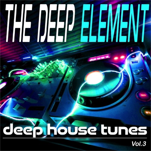 VA - The Deep Element, Vol. 3 (deep house tunes) (2022) (MP3)