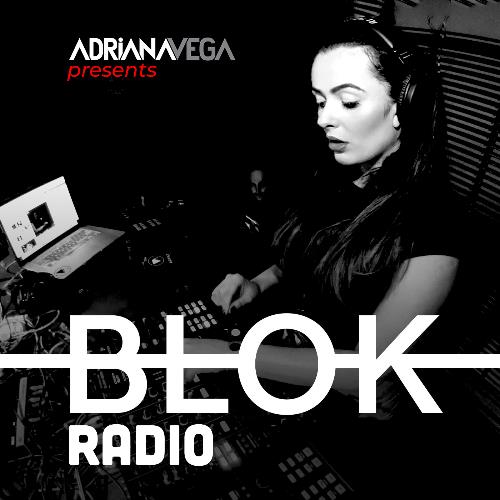 VA - Adriana Vega - BLOK Radio 034 (2022-08-12) (MP3)