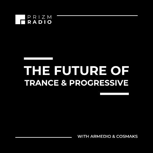 Armedio & Cosmaks - Prizm Radio 023 (2022-08-12)