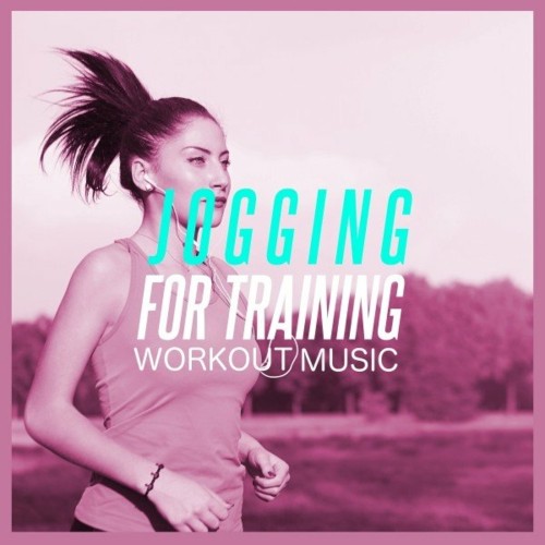 Jogging For Training (Workout Music) (2022)