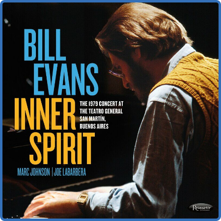 Bill Evans - Inner Spirit  The 1979 Concert at the Teatro General San Martín, Buen...