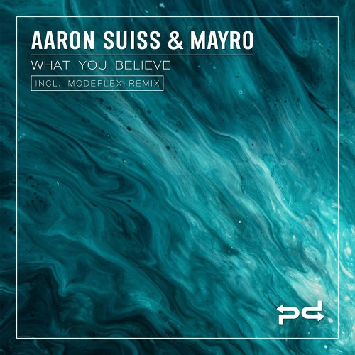 VA - Aaron Suiss & Mayro - What You Believe / Ride (2022) (MP3)