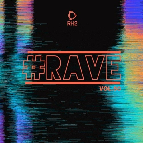 VA - #Rave, Vol. 50 (2022) (MP3)