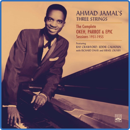 Ahmad Jamal - Three Strings the Complete Okeh, Parrot & Epic Sessions 1951-1955 (2...