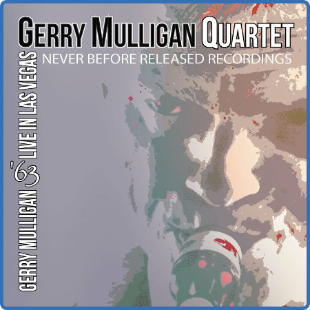 Gerry Mulligan Quartet - '63 Live in Las Vegas (2022)