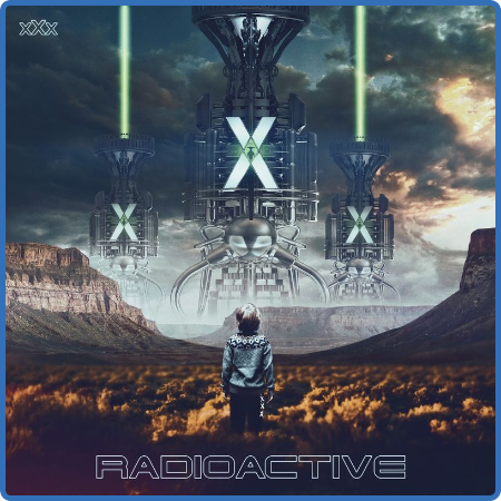 Radioactive - X X X (2022)