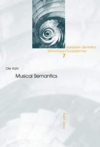 Musical Semantics (European Semiotics  Sémiotiques Européennes)