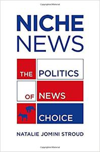 Niche News The Politics of News Choice