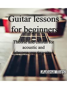 Guitar lessons for beginners Theorie and chords for acoustic and electroacoustic guitars