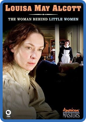Louisa May Alcott The Woman Behind Little Women 2009 1080p WEBRip x264-RARBG