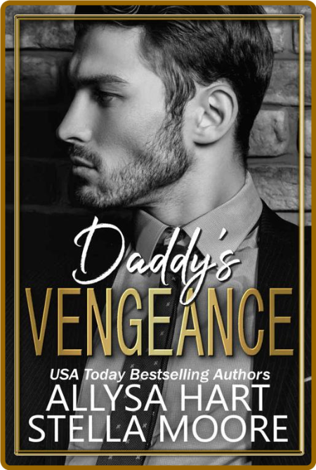 Daddy's Vengeance  A Daddy Dom - Allysa Hart