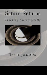 Saturn Returns Thinking Astrologically