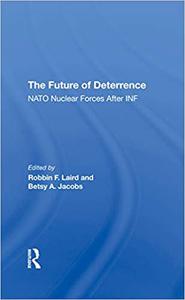 The Future Of Deterrence Nato Nuclear Forces After Inf