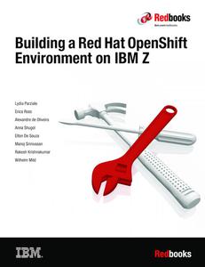 Building a Red Hat OpenShift Environment on IBM Z