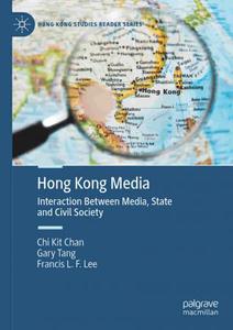 Hong Kong Media Interaction Between Media, State and Civil Society