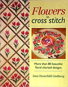 Jana Hauschild Lindberg, Flowers in Cross Stitch