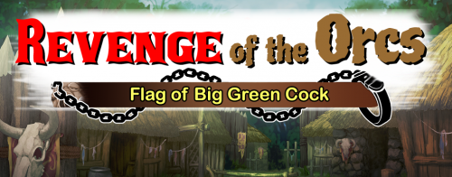 REVENGE OF THE ORCS: FLAG OF CONQUEST - FINAL BY DIESELMINE - SHIRAVUNE