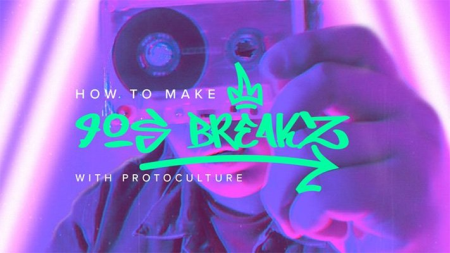 Sonic Academy - How to Make: 90s Breaks with Protoculture