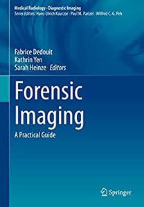 Forensic Imaging A Practical Guide (Medical Radiology)