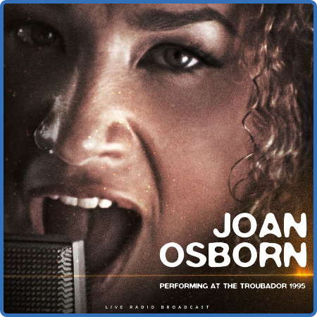 Joan Osborne - Performing at The Troubador 1995 (live) (2022)