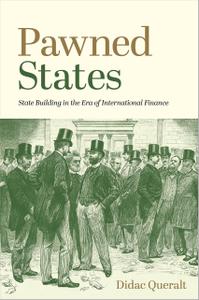 Pawned States State Building in the Era of International Finance