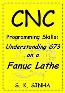 CNC Programming Skills Understanding G73 on a Fanuc Lathe