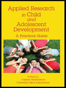 Applied Research in Child and Adolescent Development A Practical Guide