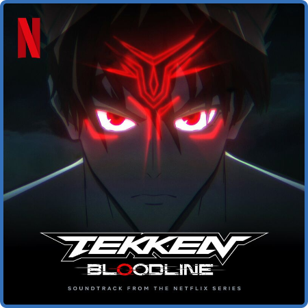 Rei Kondoh - Tekken  Bloodline (Soundtrack from the Netflix Series) (2022)