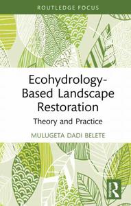 Ecohydrology-Based Landscape Restoration Theory and Practice