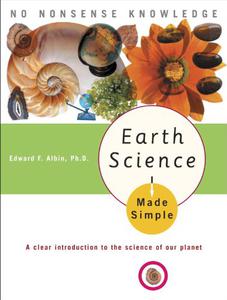 Earth Science Made Simple A Clear Introduction to the Science of Our Planet