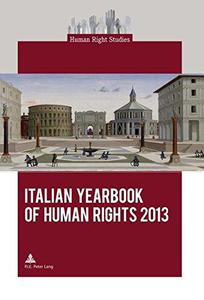 Italian Yearbook of Human Rights 2013 (Human Right Studies)