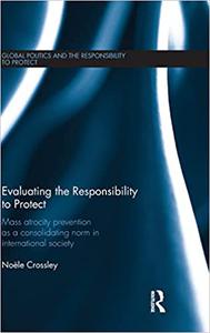Evaluating the Responsibility to Protect Mass Atrocity Prevention as a Consolidating Norm in International Society