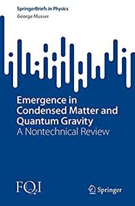 Emergence in Condensed Matter and Quantum Gravity A Nontechnical Review