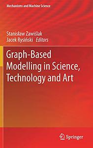 Graph-Based Modelling in Science, Technology and Art