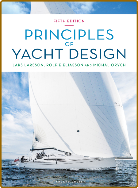 Principles of Yacht Design - Larsson, Lars;Eliasson, Rolf;Or