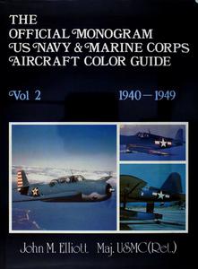 The Official Monogram U.S. Navy & Marine Corps Aircraft Color Guide, Vol 2 1940-1949