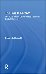 The Fragile Entente The 1978 Japanchina Peace Treaty In A Global Context