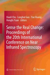 Sense the Real Change Proceedings of the 20th International Conference on Near Infrared Spectroscopy